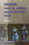 Walinga, H. - Liturgie, vorm op zondag, voorbeeld in de week [reeks Woord & Wereld, nr. 59]