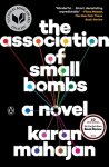 Karan Mahajan - The Association of Small Bombs A Novel