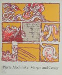 Pierre Alechinsky - Pierre Alechinsky: Margin and Center