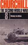 Churchill, Winston S. - The Second World War, Vol. 8: Victory in Africa (June, 1942 - June, 1943)