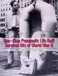 McCarter, Robert S & Douglas Taggart - One-man Pneumatic Life Raft Survival Kits of World War II