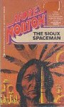 Norton, Andre - Game of Stars and Comets 2: The Sioux Spaceman