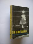 Campert, Jan - Die in het donker.... Een roman uit de Amsterdamse onderwereld