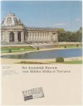  - Het Koninklijk Museum voor Midden-Afrika te Tervuren