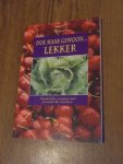 Schekman, Dick - Doe maar gewoon... lekker. Smakelijke recepten met groenten & vruchten