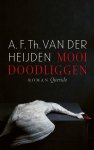 A.F.Th. van der Heijden - Mooi doodliggen