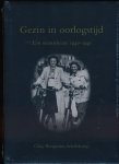 Benjamins-Schalekamp - Gezin in Oorlogstijd: Een reconstructie 1940 - 1945