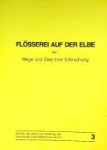 Collective - Flosserei auf der Elbe Wege und Ziele ihrer Erforschung