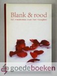 Kooten, Ds. M. van - Blank & rood --- 52 meditaties over het Hooglied