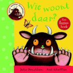Julia Donaldson, Julia Donaldson - Mijn eerste Gruffalo  -   Wie woont daar?