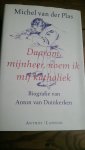 Plas, Michel van der - Daarom mijnheer, noem ik mij katholiek. Biografie van Anton van Duinkerken (1903-1968)