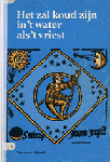 Hinke van Kampen, Herman Pleij, Bob Stumpel, Annebel Venmans, Paul Vriesema - Het zal koud zyn in t water als t vriest
