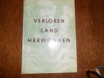 Piet Bakker en vele andere - Verloren land Herwonnen land