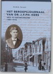 Ph.G.M.G. Perneel - Het beroepsjournaal van Dr. J.F.Ph. Hers, arts te Oud Beijerland (1881-1915) / Pantaleon reeks / 36
