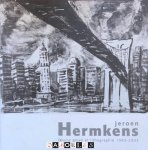 Roland Plumart - Jeroen Hermkens Oeuvre gravé et lithographié 1982 - 2003. Catalogue raisonné