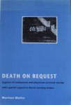 Muller, Martien - Death on Request. Aspects of euthanasia and physician-assisted suicide with special regard to Dutch nursing homes