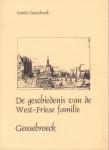Geuzebroek, Nanda - De geschiedenis van de West-Friese Familie Geusebroeck, 209 pag. paperback, goede staat (wat roestplekjes)