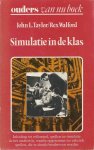 Taylor, John e.a. - Simulatie in de klas Taylor, John e.a. - Simulatie in de klas