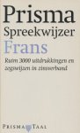 Abelein, Andre / Ulein, Christine - Prisma spreekwijzer Frans. Ruim 3000 uitdrukkingen en zegswijzen in zinsverband.