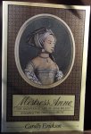 Erickson, Carolly - Mistress Anne: The Exceptional Life of Anne Boleyn