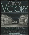 Fritz, John M. / Michell, George / Gollings, George (fotografie) - City of Victory. Vijayanagara. The Medieval Hindu Capital of Southern India