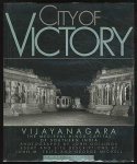 Fritz, John M. / Michell, George / Gollings, George (fotografie) - City of Victory. Vijayanagara. The Medieval Hindu Capital of Southern India