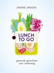 Janine Jansen - Lunch to go Gezonde gerechten voor onderweg