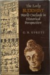G. B. Upreti - The Early Buddhist World Outlook in Historical Perspective
