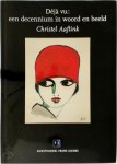 Christel Aaftink - Déjà vu: een decennium in woord en beeld