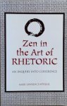 McPhail, Mark Lawrence - ZEN IN THE ART OF RHETORIC: An Inquiry into Coherence