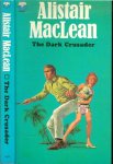 Maclean, Alistair   (als Ian Stuart) - The Dark Crusader