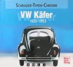 Alexander F. Storz - VW Käfer 1933 - 1953 Eine Dokumentation (Schrader-Typen-Chronik)