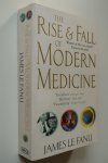 Fanu, James Le - The Rise & Fall of Modern Medicine