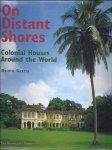 GUAITA, Ovidio - On Distant Shores. Colonial Houses around the World.