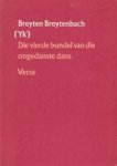 Breytenbach - Yk Die vierde bundel van die ongedanste dans