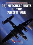 Laurier, Jim, Scutts, Jerry - PBJ Mitchell Units of the Pacific War