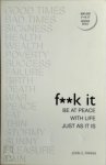 John C. Parkin - F**k It: Be at Peace with Life, Just as It Is