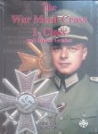 Maerz, Dietrich & George Stimson - The War Merit Cross 1. Class and Higher Grades