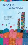  - Waar ik weg waai