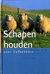 Walraven , Inge . & Bart Edel . [ ISBN 9789059560154 ] 4719 - Schapen Houden . ( Voor liefhebbers . ) Verzorgde uitgave over het schapen houden als liefhebberij, maar dan vanuit een realistische invalshoek. Op basis van hun ruime ervaring geven de auteurs heel praktische, gedetailleerde informatie over alle -