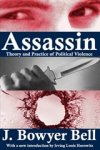 Bowyer Bell J - Assassin - Theory and Practice of Political Violence Bowyer Bell J - Assassin - Theory and Practice of Political Violence