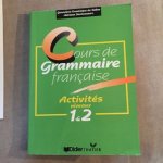Salins, Genevieve-Dominique de en Santomauro, Adriana - Cours de Grammaire francaise -  Activites niveaux 1 - 2