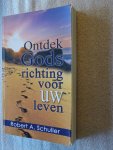 Schuller, Robert A. - Ontdek Gods richting voor uw leven Schuller, Robert A. - Ontdek Gods richting voor uw leven