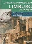 Onbekend - De Kleine Geschiedenis Van Limburg In 25 Dagen Deel 13