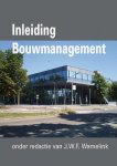 J.W.F. Wamelink [Red.] - Inleiding Bouwmanagement