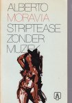 Moravia - Striptease zonder muziek