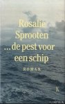 Sprooten, Rosalie - De pest voor een schip *GESIGNEERD*