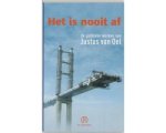 Justus van Oel - Het Is Nooit Af
