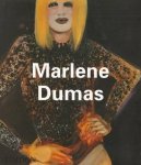 DUMAS, MARLENE., BOOGERD, DOMINIQUE VAN DEN., BLOOM, BARBARA. ; CASADIO, MARIUCCIA. - Marlene Dumas,