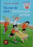 Hollander den , Vivian - Tik met de stick / En knotsgek partijtje ( 2 boeken ineen )